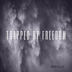 Trapped by Freedom (feat. Ollie Voso)