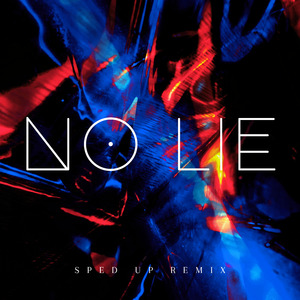 No Lie (Sped Up) (Remix)