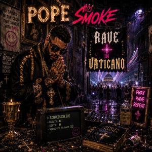 Pope Smoke - Rave in Vaticano