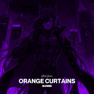 orange curtains - Slowed