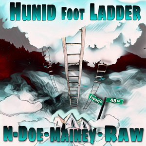 Hunid Foot Ladder (feat. Raw)
