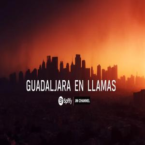 Guadalajara en llamas