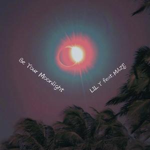Be Your Moonlight（feat.MAZE)