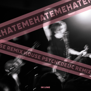 Hate Me (Psychedelic House Remix)