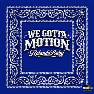 We Gotta Motion