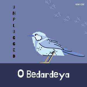 O Bedardeya (Unplugged)
