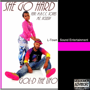 She Go Hard (feat. M.A.C.C. Jones & Mz Xclusiv)