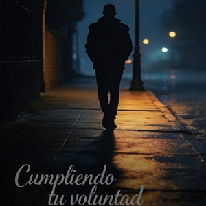 Cumpliendo tu voluntad