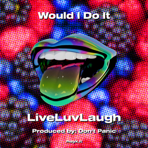 Would I Do It