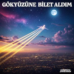 Gökyüzüne Bilet Aldım