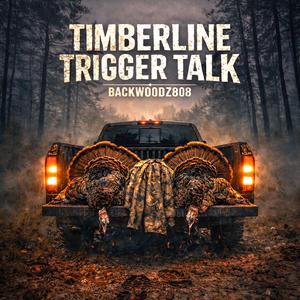 Timberline Trigger Talk