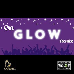 On Glow (feat. ROWZ) (Remix)