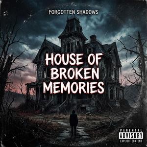 House Of Broken Memories (feat. Purplexxer)