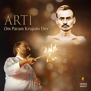 Arti (Om Param Krupalu Dev)