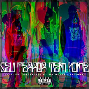 Seu Terror Tem Nome (feat. Ezequiel Tcherrorista & MatheusK)