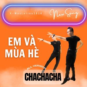 Mùa Hè Và Em - Chachacha (Special Version 1)