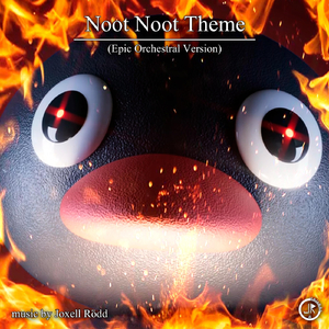 Noot Noot Theme (Epic Orchestral Version)