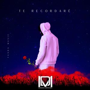 TE RECORDARÉ