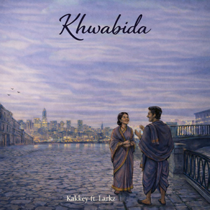 Khwabida (feat. LarkZ)
