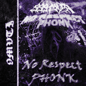 No Respect (Phonk)