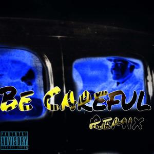Be Careful (remix) (remix)