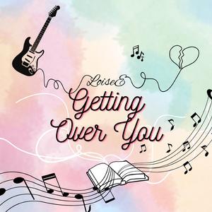 Getting Over You
