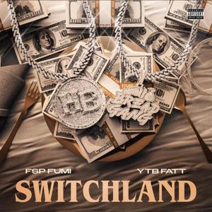 SWITCHLAND (feat. YTB FATT)