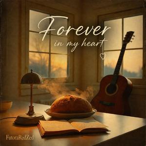 Forever in my heart
