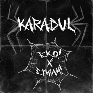 Kara Dul (feat. Eywah!)