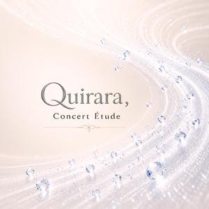 Quirara, Concert Étude