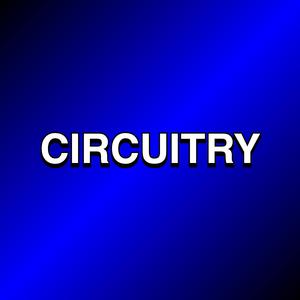 CIRCUITRY (PHASE 2.)