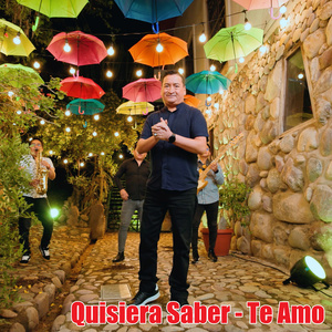 Quisiera Saber - Te Amo