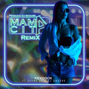 mamacita remix (feat. clyde 47 & dj shoure)