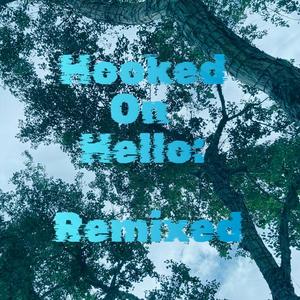 Hooked On Hello (Kioku Remix)