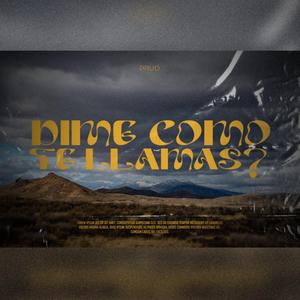 Dime cómo te llamas?