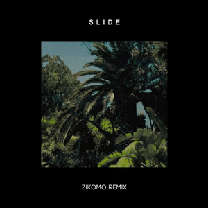 Slide (Zikomo Remix)