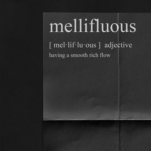 Mellifluous