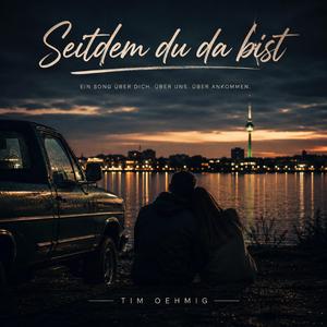 Seitdem du da bist