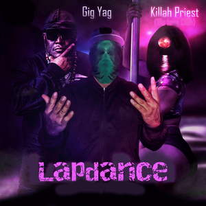 Lapdance (feat. Killah Priest)