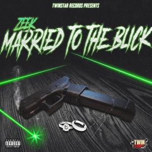 ZEEK (Married To The Blick) (feat. OhhZee)