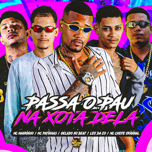 Passa o Pau na Xota Dela