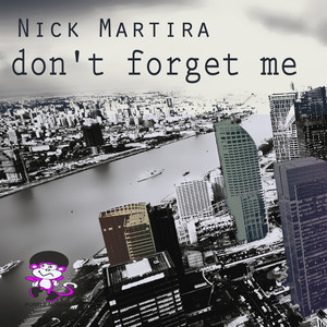 Don't Forget Me (Nimas Groove Mix)