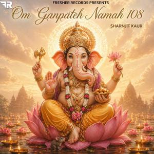 Om Ganpateh Namah 108