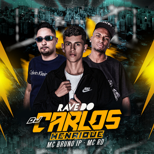 Rave do Dj Carlos Henrique (Remix)