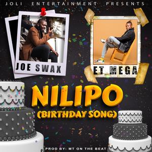 Nilipo (birthday song) (feat. ET Mega)