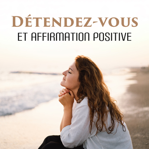 Détendez votre corps