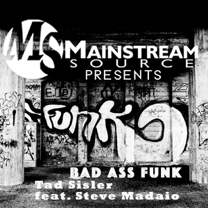 Bad Ass Funk (feat. Steve Madaio)