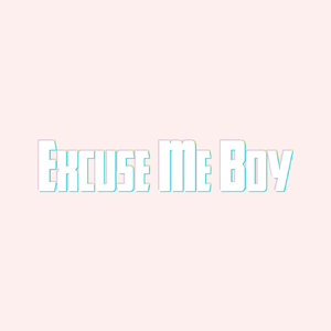 Excuse Me Boy