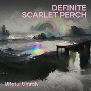 Definite Scarlet Perch