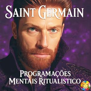 Saint Germain Programação Mental: Limpando Traumas Financeiros